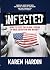 Infected: How to Stop the Global Spread of Rage, Deception and Insanity
