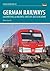 German Railways Part 1: Locomtoives & Multiple Units of Deutsche Bahn (European Handbooks)