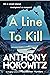 A Line to Kill (Hawthorne & Horowitz #3)