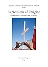 Expressions of Religion: Ethnography, Performance and the Senses (Ethnology of Religion)