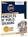 Principles of Public Speaking (DAN-59): Passbooks Study Guide (59) (Dantes Subject Standardized Tests) Principles of Public Speaking (DAN-59): Passbooks Study Guide (59) (Dantes Subject Standardized Tests)