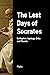 The Last Days of Socrates: Euthyphro, Apology, Crito and Phaedo