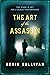 The Art of the Assassin: Th...