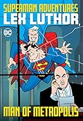 Superman Adventures: Lex Luthor, Man of Metropolis