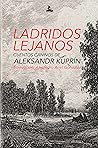 Ladridos lejanos: cuentos caninos