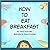 How to Eat Breakfast