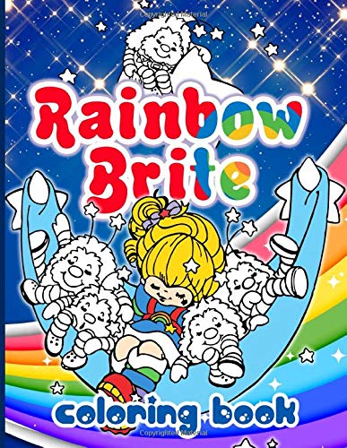 Rainbow Brite Coloring Book: Rainbow Brite Anxiety Coloring Books For Adults, Boys, Girls Designed To Relax And Calm (Paperback)