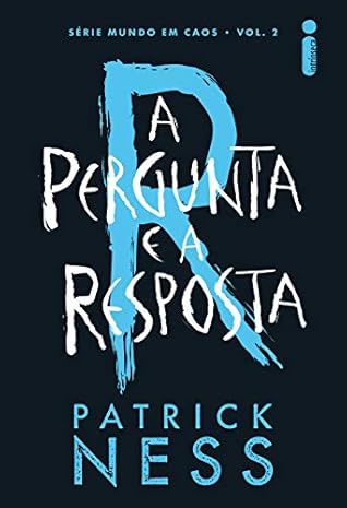 A Pergunta e a Resposta (Mundo em Caos, #2)