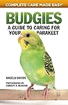 Budgies: A Guide ...