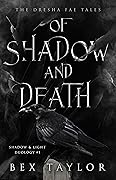 Of shadow and Death