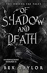 Of shadow and Death (Shadow and Light Duology #1; The Dresha Fae Tales #1)