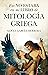 Eso no estaba en mi libro de Mitología griega (Spanish Edition)