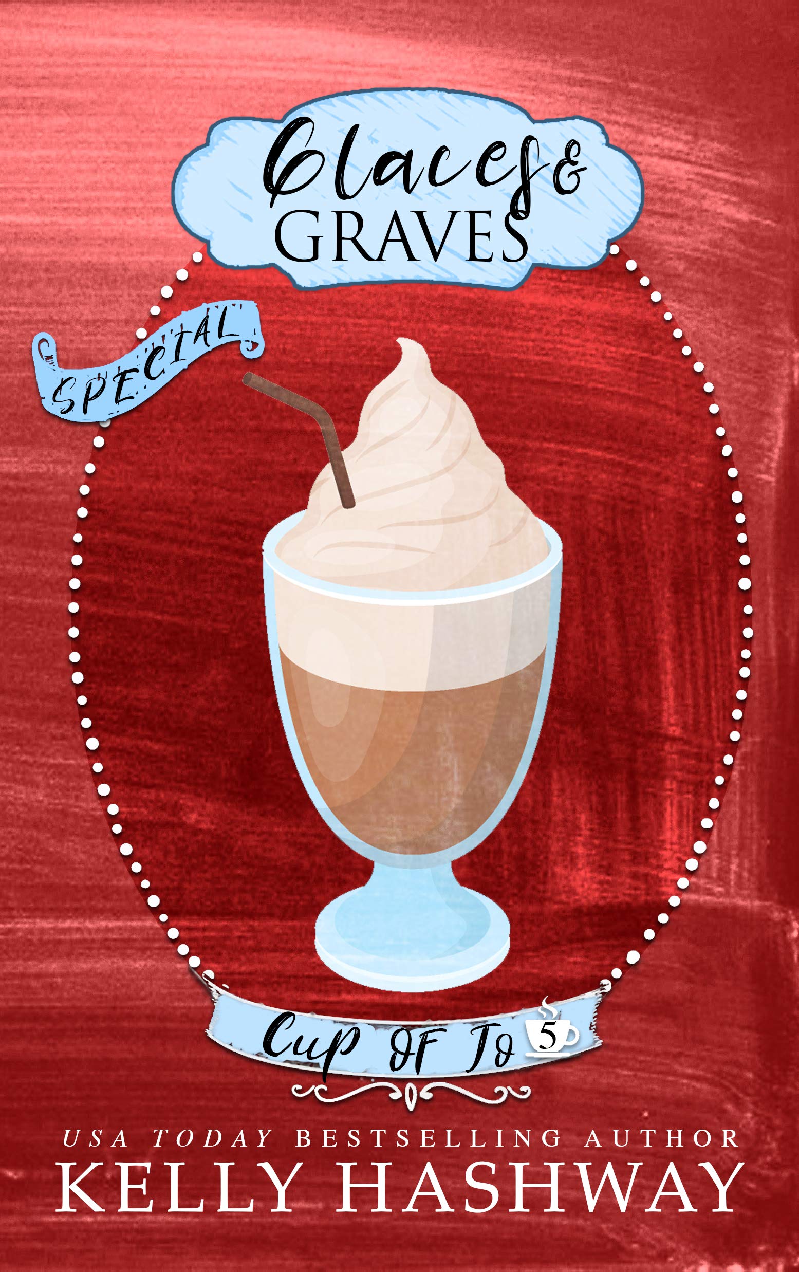 Glaces and Graves (Cup of Jo Book 5)