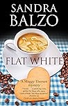Flat White by Sandra Balzo