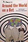Around the World on a Bet by Abel Armand