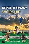 Revolutionary Worship by William Taylor
