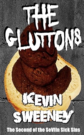 The Gluttons: Extreme Horror (The SeVIIn Sick Sins #2)