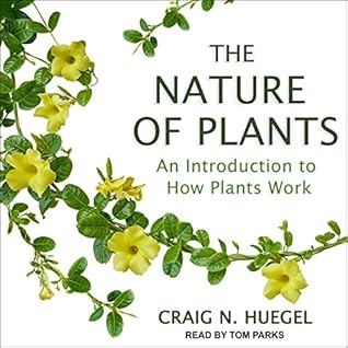 Craig N Huegel The Nature of Plants