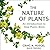 The Nature of Plants: An Introduction to How Plants Work