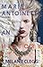Marie Antoinette: An Intimate History