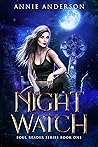Night Watch by Annie Anderson