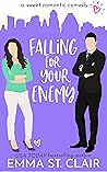 Falling for Your Enemy by Emma St. Clair