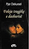 Foleja tragjike e dashurisë