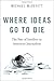Where Ideas Go to Die: The ...