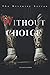 Without Choice (Divinity, #1)