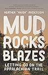 Book cover for Mud, Rocks, Blazes: Letting Go on the Appalachian Trail