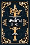 The Immortal King...