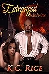 Estranged by K.C. Rice Estranged by K.C. Rice