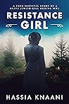 Resistance Girl: A True Survival Story of a Brave Jewish Girl During WW2 Resistance Girl: A True Survival Story of a Brave Jewish Girl During WW2
