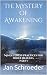 The Mystery of Awakening: M...