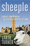 Sheeple: Caucus Confidential in Stephen Harper's Ottawa
