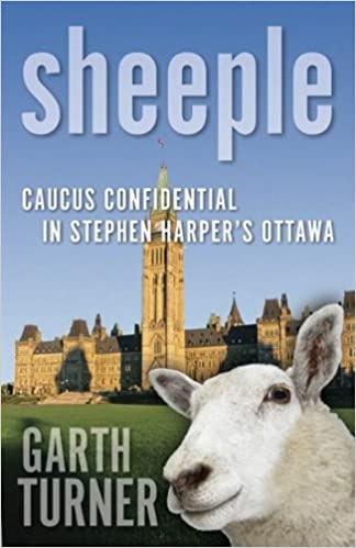 Sheeple: Caucus Confidential in Stephen Harper's Ottawa