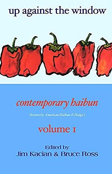 Up Against the Window: American Haibun & Haiga 1999 (contemporary haibun)