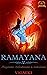 Ramayana  (Annotated) by Valmiki .