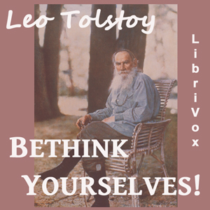 Bethink Yourselves! (LibriVox Audiobook)