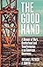 The Good Hand: A Memoir of Work, Brotherhood and Transformation in an American Boomtown