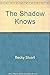 Shadow Knows by Becky Stuart