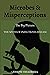 Microbes & Misperceptions: ...