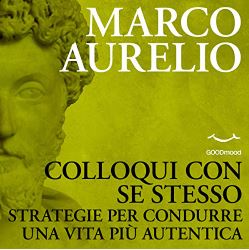 Colloqui con se stesso - Strategie per condurre una vita più autentica