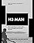 H3 MAN by Robert Hunter