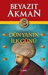 Dünyanın İlk Günü...