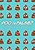 Poo or False?: A completely...