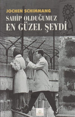Sahip Olduğumuz En Güzel Şeydi