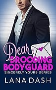 Dear Brooding Bodyguard