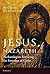 Jesus of Nazareth: Archaeologists Retracing the Footsteps of Christ
