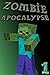 Zombie Apocalypse 1: A new series by Blocky Dude